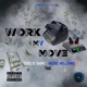 Work My Move feat Moxie Milliano Single