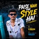 Paise Nahi Par Style Hai Single
