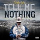 Tell Me Nothing Single