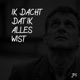 Ik Dacht Dat Ik Alles Wist Single