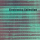 Electronica Collection