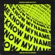 Know My Name Woo Dat Single