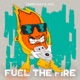 Fuel the Fire Single