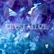 Crystallize Single