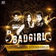 Bad Girl feat Kauratan Sikander Kahlon Single