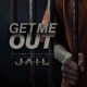 Get Me Out feat Lil Droppa Single