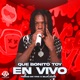 Que Bonito Toy En Vivo Single