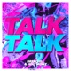 Talk Talk Single