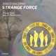 Strange Force Single