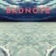 Badnote Single