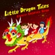 Little Dragon Tales Chinese Children s Songs Instrumentals