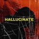 Hallucinate Single