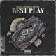 Best Play feat JMONEY DopeBoyDelvo Single