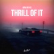 Thrill of It Single