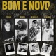 Bom e Novo feat TH Da Nova Single