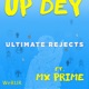 Up Dey feat Mx Prime Single