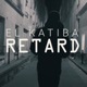 Retard Single