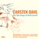 The Solo Songs of Keith Jarrett feat Palle Mikkelborg Fredrik Lundin Stefan Pasborg