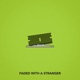 Faded With a Stranger Single