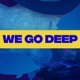 We Go Deep feat Patriot McKee Single