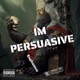 I m Persuasive Single