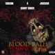 Blood Bath feat URBANN Joochar Single