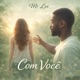Com Você Single