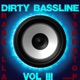 Dirty Bassline Vol III