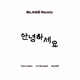 Annyeonghaseyo BLASÉ Remix Single