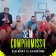 Sem Compromisso feat DG e Batidão Stronda Single