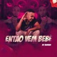 Então Vem Bebê Single
