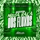 Faixa 1 Mega Rala dos Fluxos feat Mc Magrinho MC Kalzin DJ JBW Single