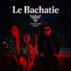 Le Bachatie Single