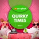 Quirky Times