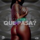 Que Pasa feat Teekz Single