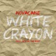 White Crayon feat Sez on the Beat Single