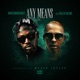 Any Means feat Gillie Da Kid Single