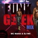 Funk Geek Mix PT 01 Single