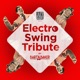 Electro Swing Tribute