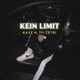 KEIN LIMIT feat Tii Četri Single