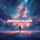 morning silence Single