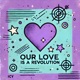 Our Love Is a Revolution Single