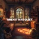 when it was quiet Single