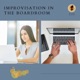 Improvisation in the Boardroom