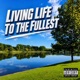 Living Life To The Fullest
