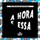 A Hora É Essa Single