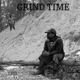 Grind Time