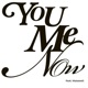 You Me Now feat Massaeli Single