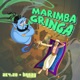 MARIMBA GRINGA Single