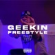 Geekin Freestyle Single